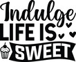 © Ferdous - Indulge life is sweet vector arts