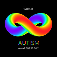 World Autism Day. The Sign Of Infinity In The Colors Of The Rainbow Spectrum. Black Background. April 2 Is World Autism Awareness Day. Awareness And Acceptance Of Neurodiversity.