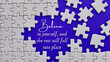 © Maurice Yom - Motivational quote text about believing yourself on blue cover background surrounded by missing jigsaw. Motivational concept.