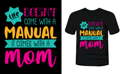 Canvas Print - Life doesn't come with a manual it comes with a mom typography mothers day t-shirt