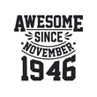 © Stockia - Born in November 1946 Retro Vintage Birthday, Awesome Since November 1946