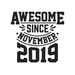 © Stockia - Born in November 2019 Retro Vintage Birthday, Awesome Since November 2019