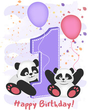Happy First Birthday. Greeting Card With Pandas And Balloons With The Inscription.