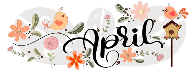 Poster - Hello April with flowers, birds and leaves. Illustration April month