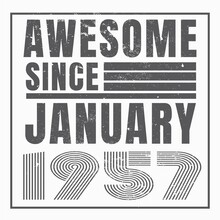 Awesome Since January 1957.Vintage Retro Birthday Vector