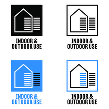 "Indoor And Outdoor Use" Vector Information Sign