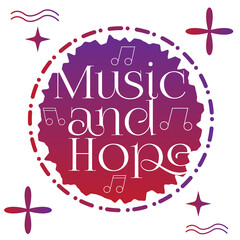 Wall Mural - 'Music and Hope' slogan inscription. Vector positive life quote for music lovers. Illustration for prints on t-shirts and bags, posters, cards. Hand lettering and typography design.