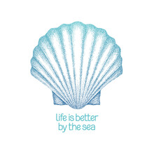 Scallop Shell Illustration In Dotwork Style. Life Is Better By The Sea Typography