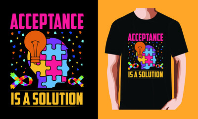 Acceptance is a solution l World Autism Awareness DayT-shirt Design