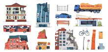 Damaged City Objects. Collapsing Urban Buildings And Transport, Post Apocalyptic Destructions, War Abandon Houses, Street Ruins, Broken Car, Bus And Garbage Truck, Vector Isolated Set