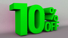 3D Illustration With Text: 10 % Off. Promotion For Big Sales. Green Text Color On A Gray Background.