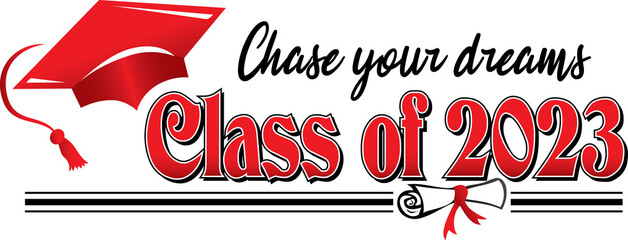 Wall Mural - Red Class of 2023 Chase your dreams  Banner
