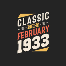 Classic Since February 1933. Born In February 1933 Retro Vintage Birthday