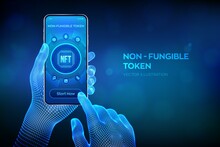 NFT. Non-fungible Token Digital Crypto Art Blockchain Technology Concept. Investment In Cryptographic. Closeup Smartphone In Wireframe Hands. Vector Illustration.