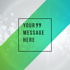 Wall Mural - Vector abstract bokeh light background and place for quote message sign.
