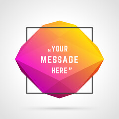 Wall Mural - Vector abstract 3d geometric shape speech bubble background and place for quote message sign.