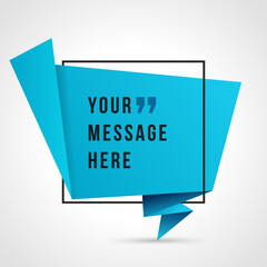 Wall Mural - Vector abstract geometric origami speech bubble background and place for quote message sign.