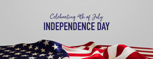 Independence Day Banner. Authentic Holiday Background With American Flag On White.