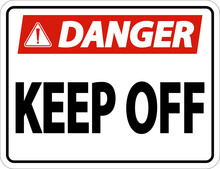 Danger Keep Off Label Sign On White Background