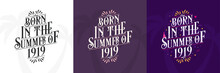 Born In The Summer Of 1919 Set, 1919 Lettering Birthday Quote Bundle
