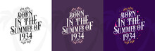 Born In The Summer Of 1934 Set, 1934 Lettering Birthday Quote Bundle