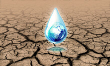 Global Awareness And Erath Planet Conservation Concept. Earth Water Drop On Drought Soil Or Land.  Save The Earth! 