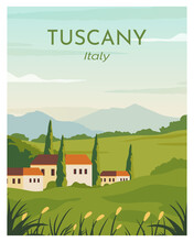 Landscape In Tuscany Italy With Fields And Trees In The Background. Drawing Vector Illustration. Flat Design Poster.