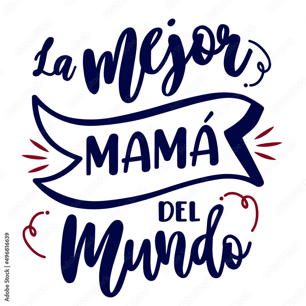 Vector de Stock Mejor mamá del mundo, Lettering castellano, caligrafía ...