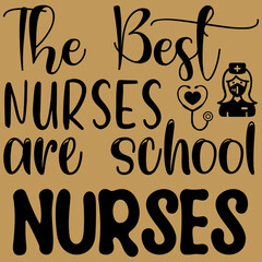 Canvas Print - The best nurses are school nurses.