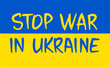 © Milta - Stop war in Ukraine. Stand with Ukraine. No war concept with Ukrainian flag. Vector illustration. Fight for peace, freedom and democracy. Banner, poster for media