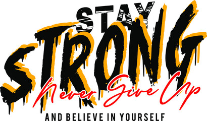 Wall Mural - stay strong design typography vector for print t shirt