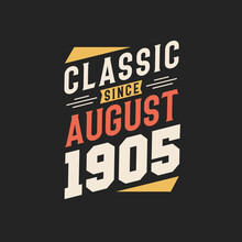 Classic Since August 1905. Born In August 1905 Retro Vintage Birthday