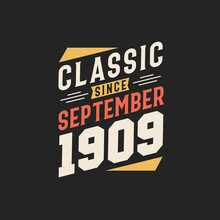 Classic Since September 1909. Born In September 1909 Retro Vintage Birthday