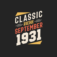 Classic Since September 1931. Born In September 1931 Retro Vintage Birthday