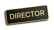 Classic style Director vector black badge with golden details, isolated on white background.