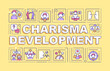 Charisma development word concepts yellow banner. Interpersonal skills. Infographics with icons on color background. Isolated typography. Vector illustration with text. Arial-Black font used