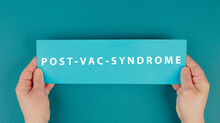 The Words Post Vac Syndrome Are Standing On A Paper, Covid-19 Vaccine Damage And Side Effects, Pandemic Jab