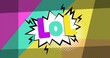Digital composite image of lol text on speech bubble against multi colored background
