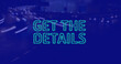 © vectorfusionart - Image of get the details text over street on blue background