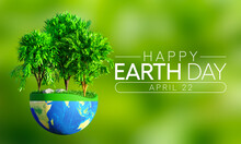 Earth Day Is Observed Every Year On April 22, To Demonstrate Support For Environmental Protection. 3D Rendering