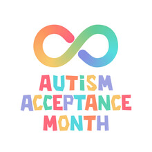 Autism Acceptance Month Card. Infinity Symbol Of Autism. Accepting Autistic People. Support Neurodiversity.