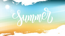 Summertime Background With Hand Drawn Lettering, Summer Sun And White Brush Strokes For Your Season Graphic Design. Hot Sunny Days. Vector Illustration.