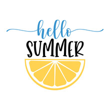 Hello Summer Inspirational Slogan Inscription. Summer Vector Quotes. Illustration For Prints On T-shirts And Bags, Posters, Cards. Isolated On White Background. Motivational Phrase. 