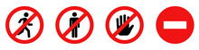 No Entry Sign. Prohibition Sign Walking Pedestrian. Stop Signs Collection. Man Stands, Walk And Run. No Entry. The Sign Of The Stop. The Hand In The Red. Stop Signs.