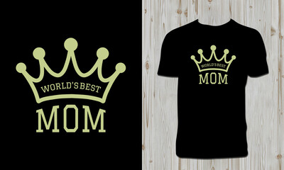 World's Best Mom T Shirt Design 