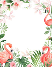 Template With Colorful Watercolor Flamingos, Tropic Leaves And Flowers On White Background. Hand Drawn Frame Design. Nature Backdrop. Summer, Spring Decoration. For Wedding Designs, Invitations, Cards
