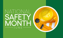 National Safety Month Is Observed Every Year In June To Remind Us The Importance Of Safety And Awareness Of Our Surroundings. 3D Rendering