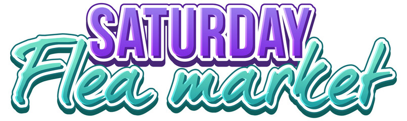 Wall Mural - Saturday Flea Market typography logo