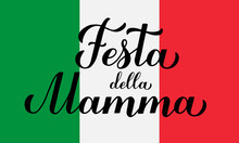Festa Della Mamma Handwritten Card. Mothers Day In Italian. Vector Template For Typography Poster, Banner, Invitation, Sticker, Etc