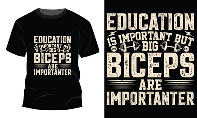 education is important gym typography t-shirt design